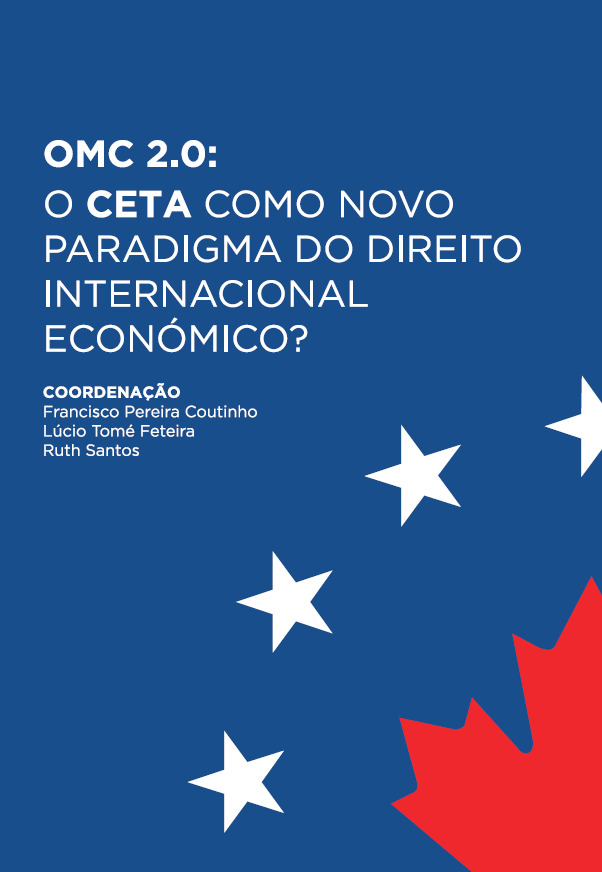 10 de Outubro: Lançamento do Livro "OMC 2.0: O CETA como Novo Paradigma do Direito Internacional Económico"